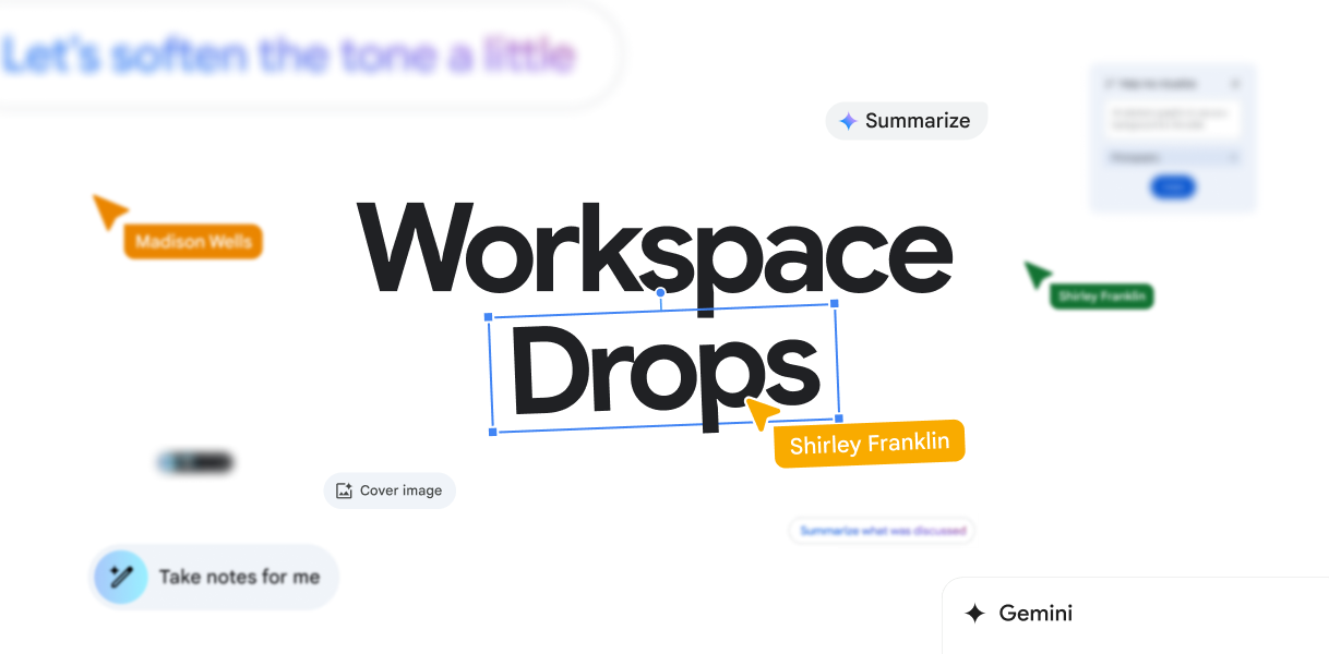 Connect your Workspace apps with the Gemini app for a quick, easy assist.