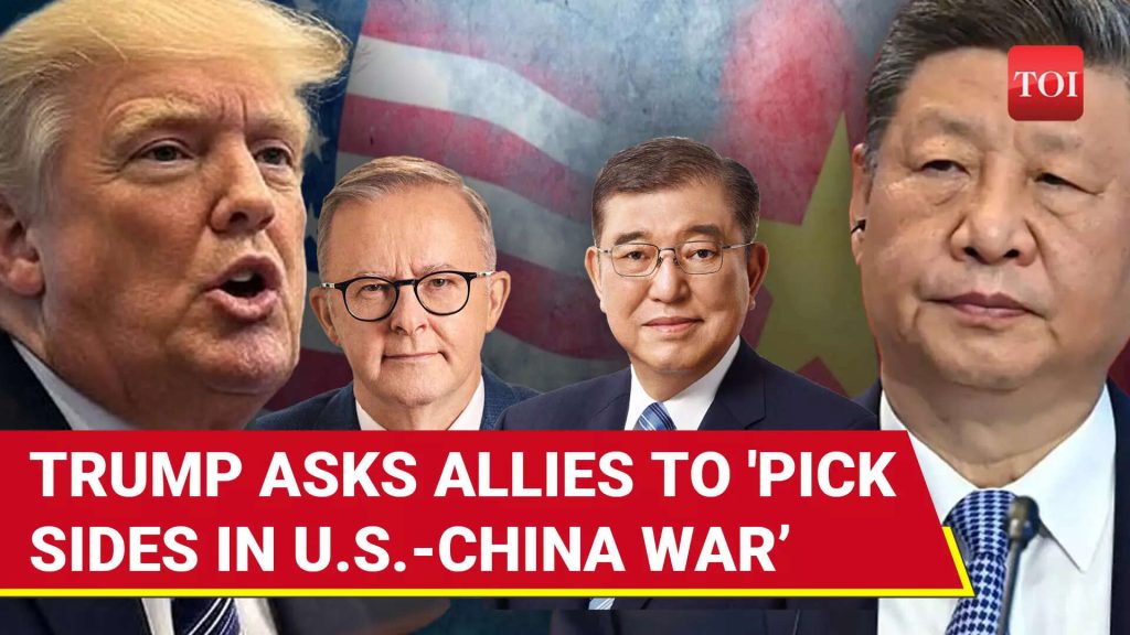 U.S. Vs China WW3 Over Taiwan? Trump Demands Allies Japan & Australia Pick A Side | Report